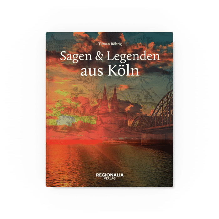 Sagen und Legenden aus Köln
