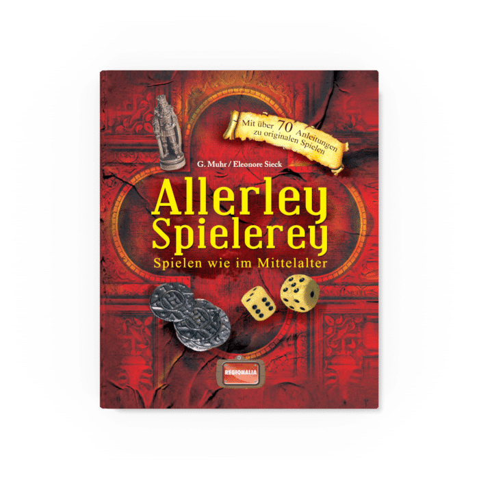 Allerley Spielerey – Spielen wie im Mittelalter