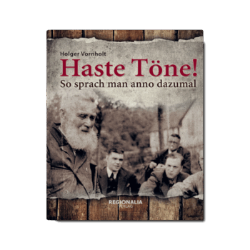 Haste Töne! – So sprach man anno dazumal