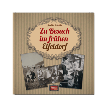 Zu Besuch im frühen Eifeldorf