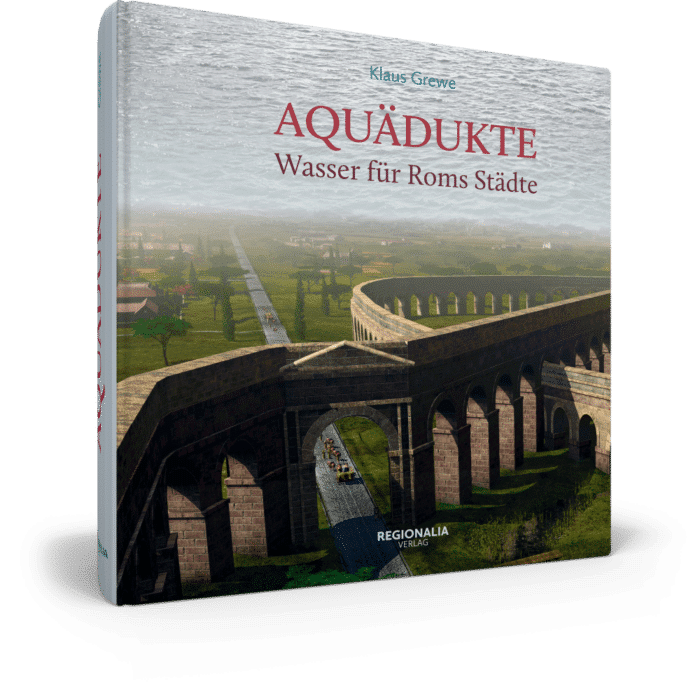 Aquädukte – Wasser für Roms Städte