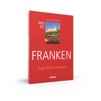 Das ist Franken – Burgen. Weine. Dunkelwälder.