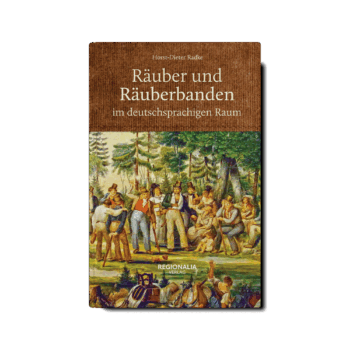 Räuber und Räuberbanden im deutschsprachigen Raum