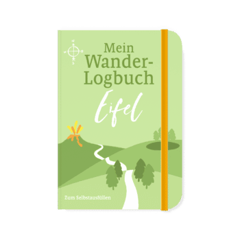 Mein Wander-Logbuch Eifel – notieren - recherchieren - wandern - erinnern