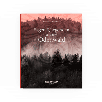 Sagen und Legenden aus dem Odenwald