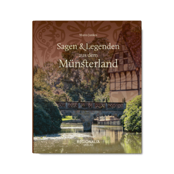 Sagen und Legenden aus dem Münsterland