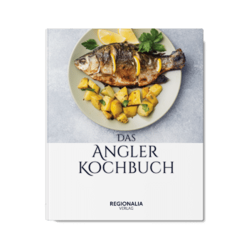 Das Angler Kochbuch – Fisch gesund und schmackhaft zubereiten