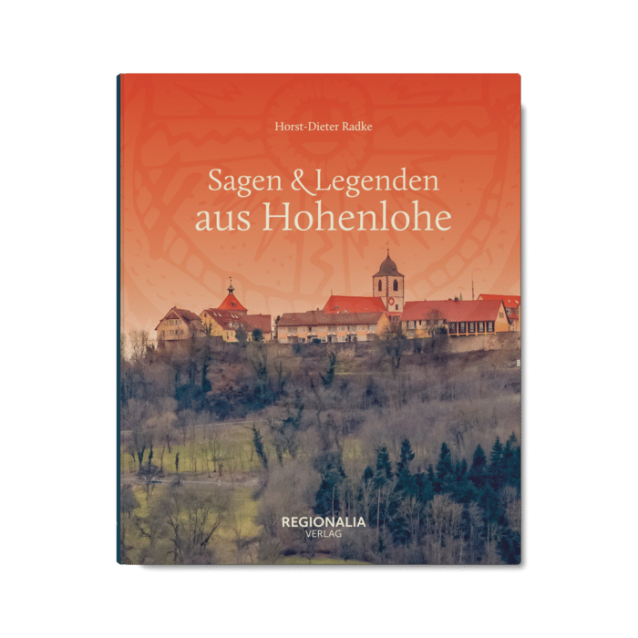 Sagen & Legenden aus Hohenlohe