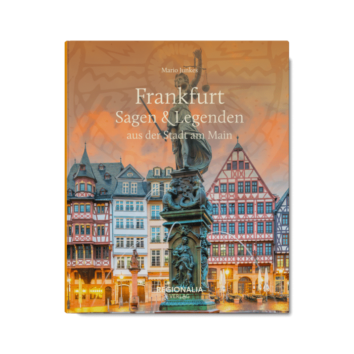 Frankfurt – Sagen & Legenden aus der Stadt am Main