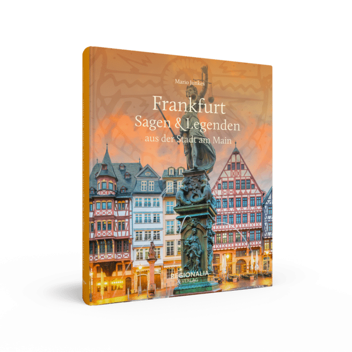 Frankfurt – Sagen & Legenden aus der Stadt am Main