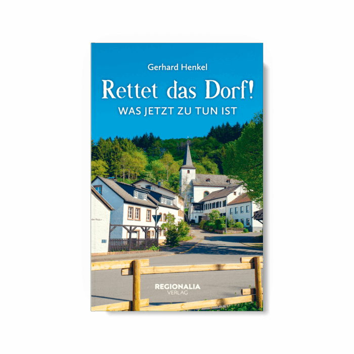 Rettet das Dorf! – Was jetzt zu tun ist