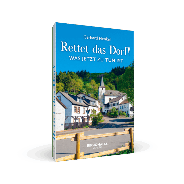 Rettet das Dorf! – Was jetzt zu tun ist