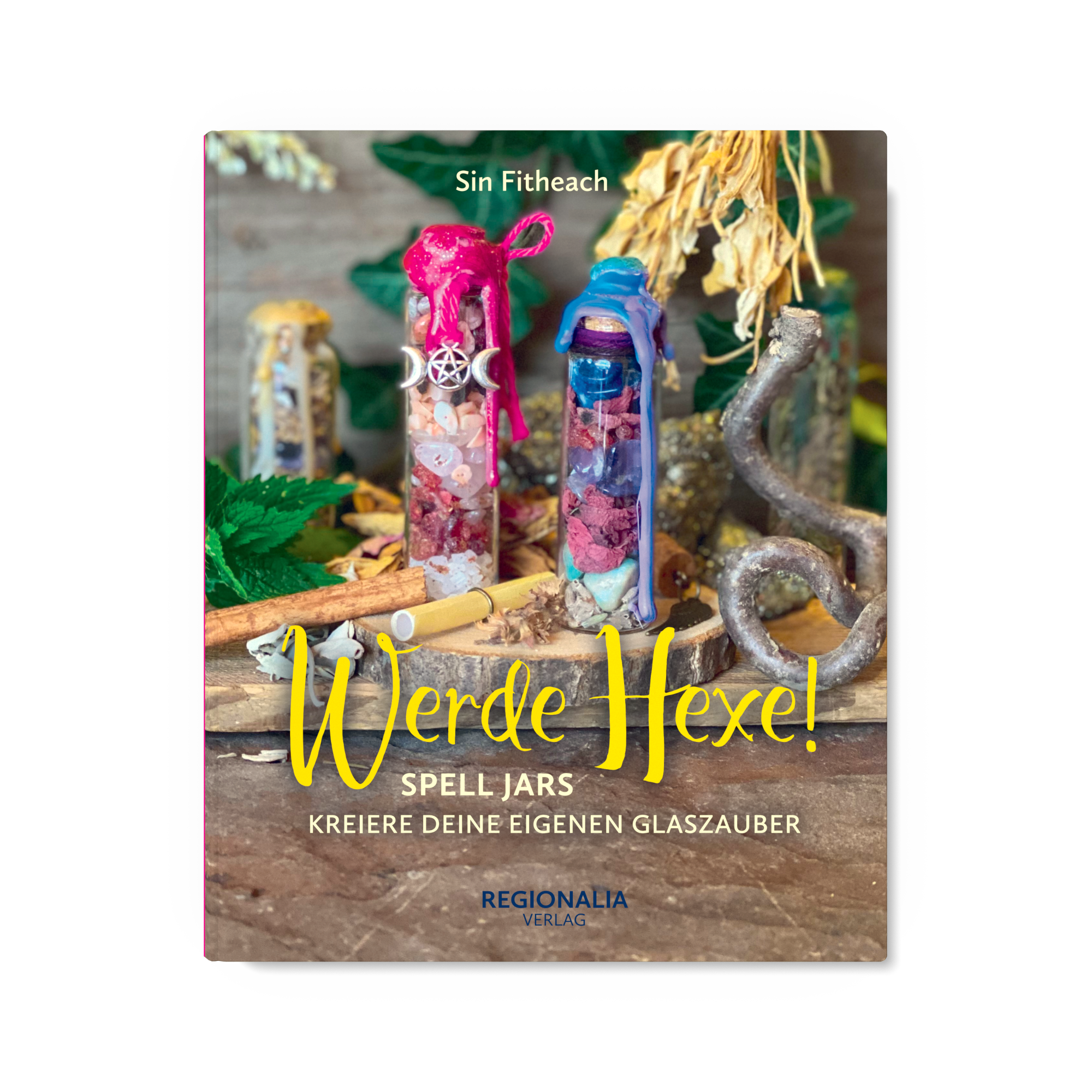 Werde Hexe! – Spell Jars – Kreiere deine Eigenen Glaszauber