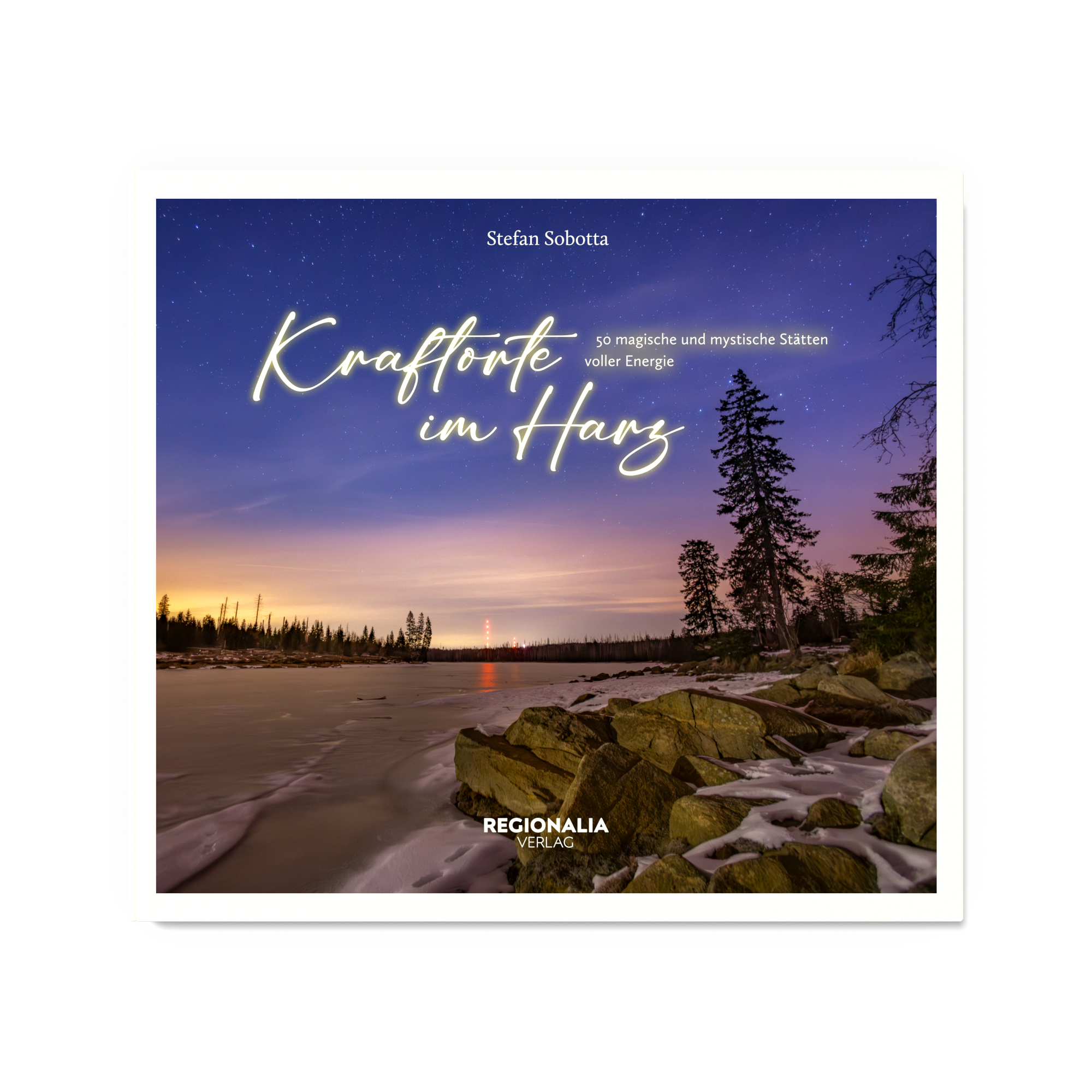 Kraftorte im Harz – 50 magische und mystische Stätten voller Energie